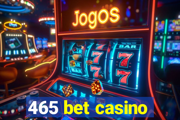 465 bet casino